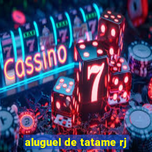 aluguel de tatame rj