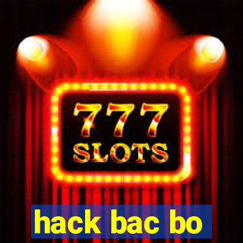 hack bac bo