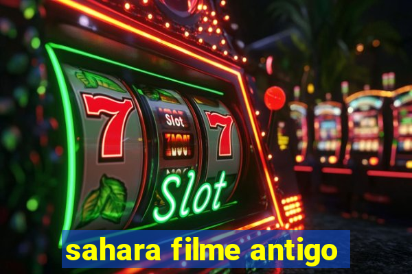 sahara filme antigo