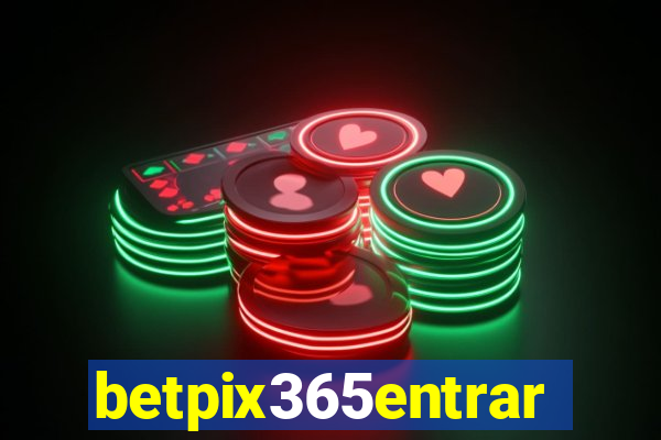 betpix365entrar