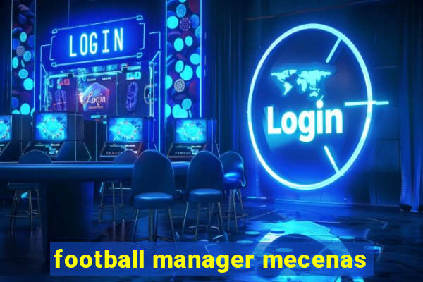 football manager mecenas