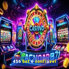 456 bet é confiável