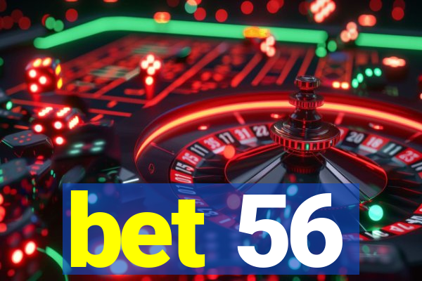 bet 56