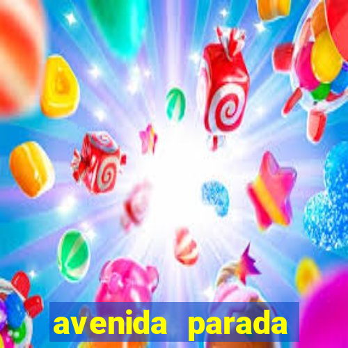 avenida parada pinto vila nova cachoeirinha