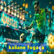 kaliane fogaça