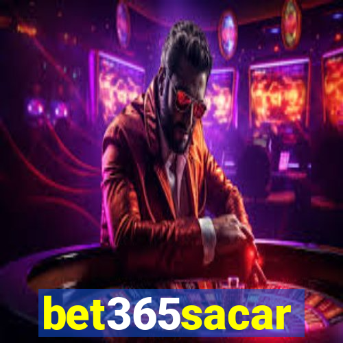 bet365sacar