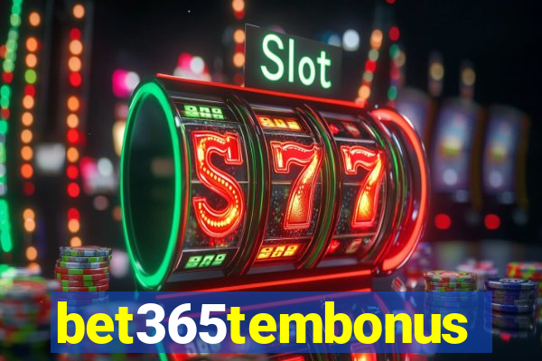 bet365tembonus