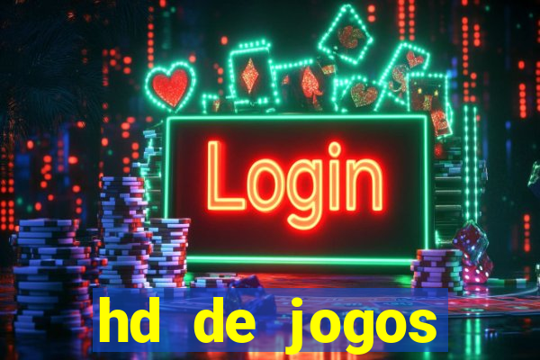 hd de jogos aliexpress - download