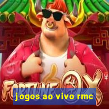 jogos ao vivo rmc