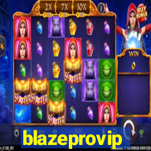 blazeprovip