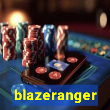 blazeranger