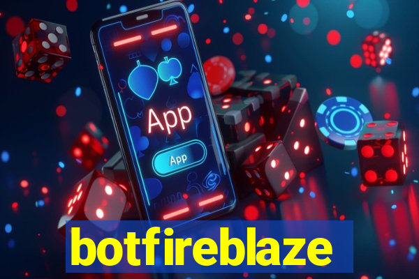 botfireblaze