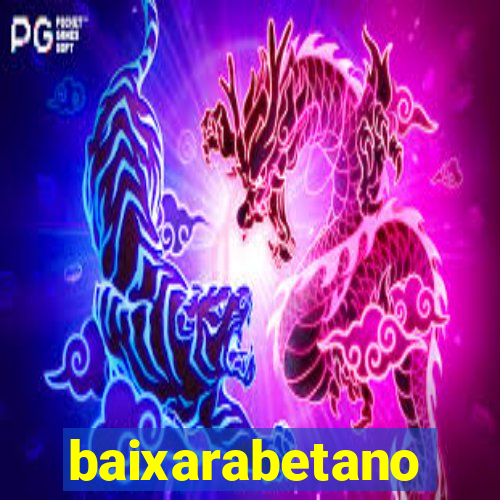 baixarabetano