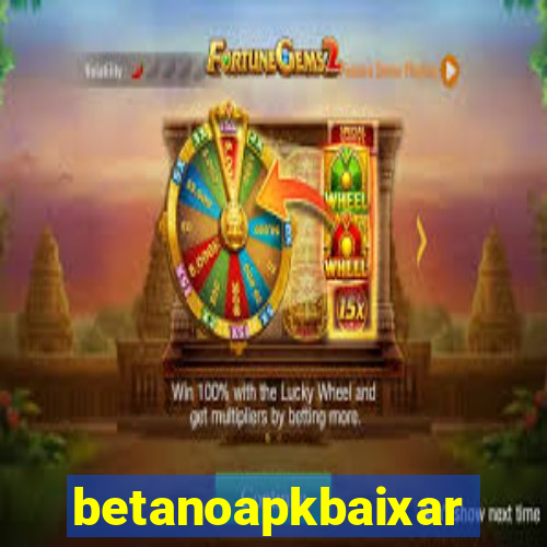 betanoapkbaixar