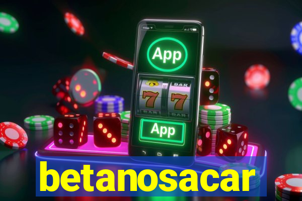 betanosacar