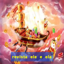 revista ele e ela cartas do forum