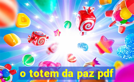 o totem da paz pdf