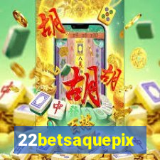 22betsaquepix