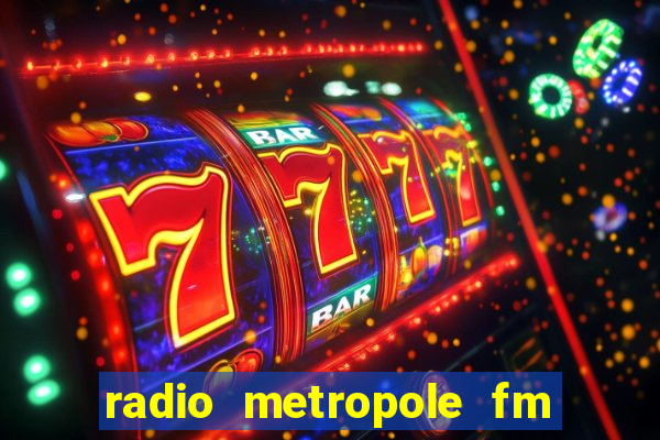 radio metropole fm salvador bahia