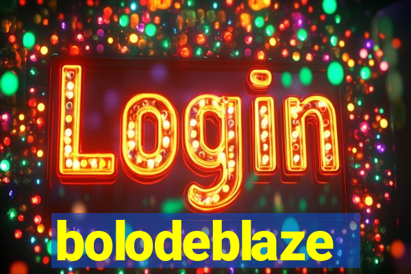 bolodeblaze