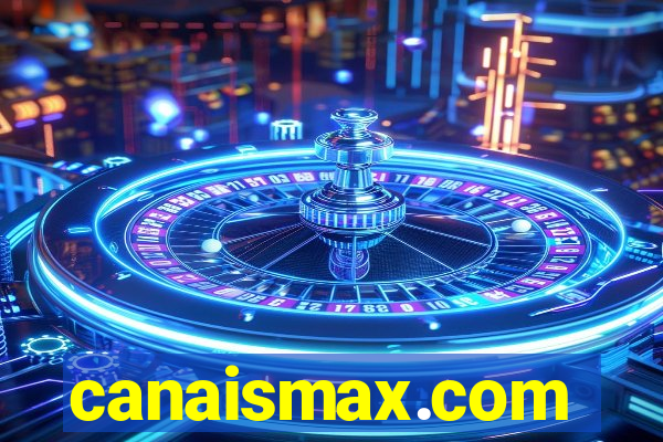 canaismax.com