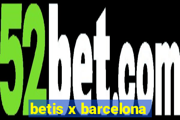 betis x barcelona