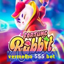 vermelho 555 bet