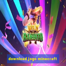 download jogo minecraft