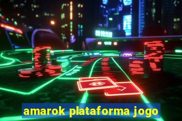 amarok plataforma jogo