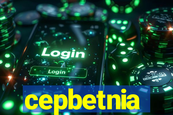 cepbetnia