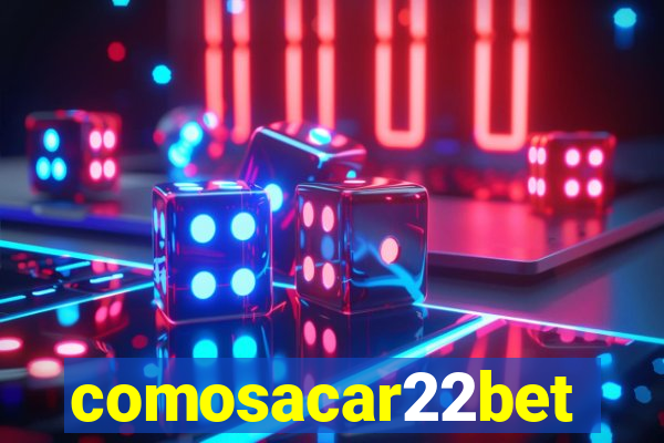 comosacar22bet