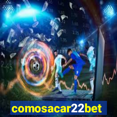 comosacar22bet