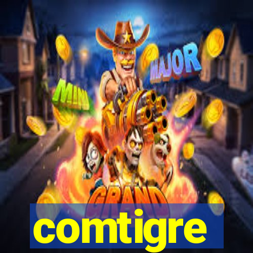 comtigre