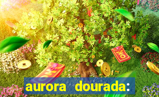 aurora dourada: retorno pdf