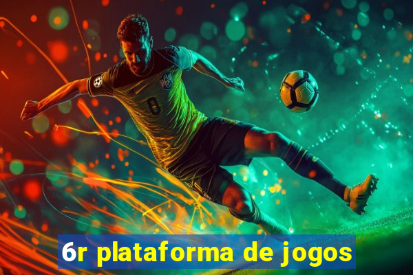 6r plataforma de jogos