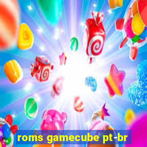 roms gamecube pt-br