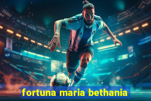 fortuna maria bethania