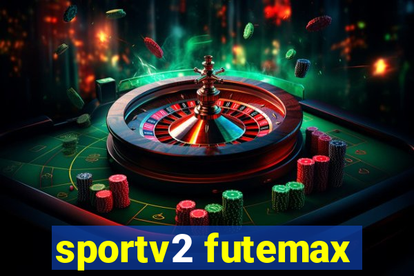 sportv2 futemax