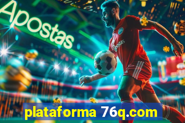 plataforma 76q.com