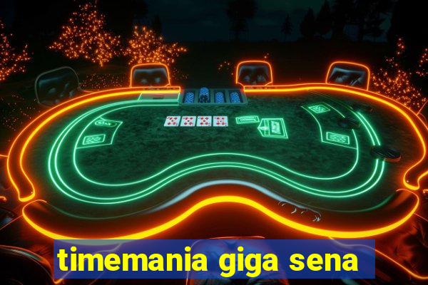 timemania giga sena