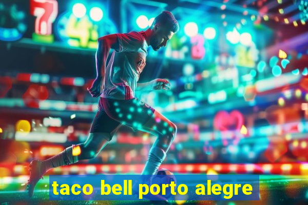 taco bell porto alegre