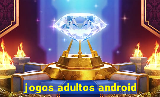 jogos adultos android