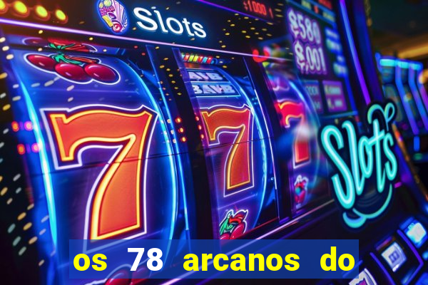 os 78 arcanos do tarot e seus significados pdf