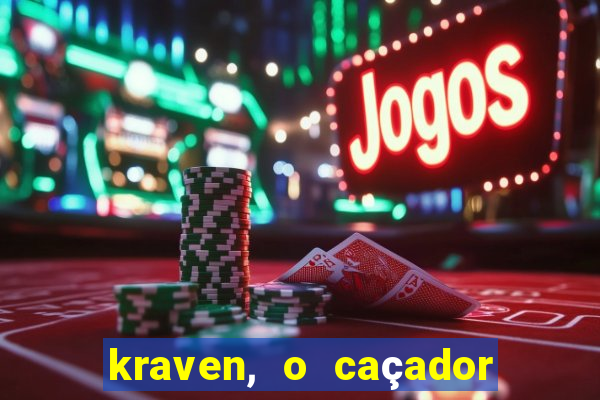 kraven, o caçador filme completo dublado