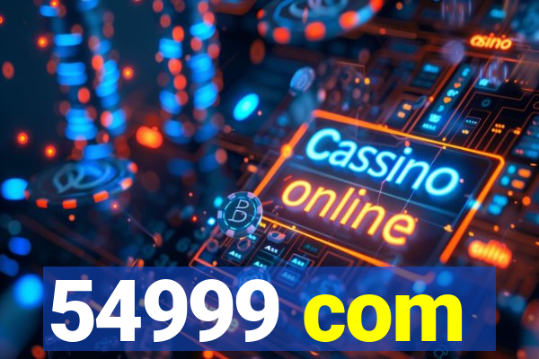 54999 com