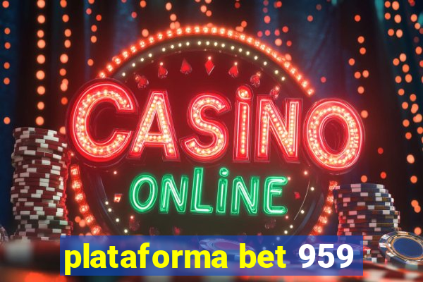 plataforma bet 959