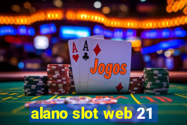 alano slot web 21