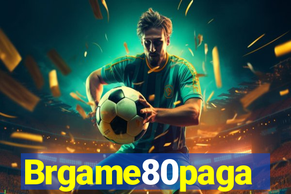 Brgame80paga