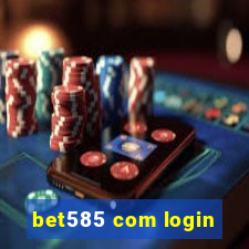 bet585 com login