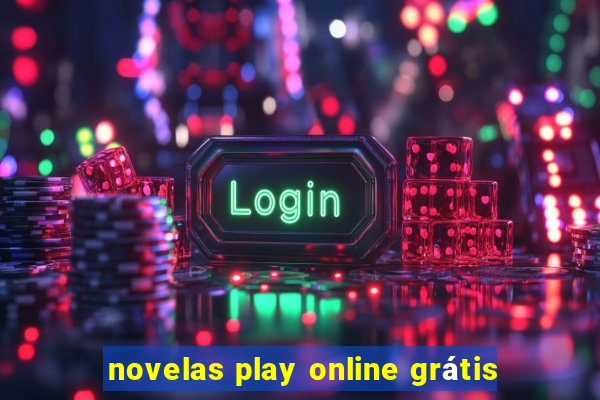 novelas play online grátis